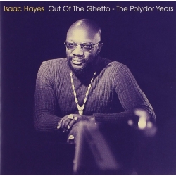 Isaac Hayes - Out Of The Ghetto - Polydor Years